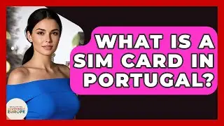 What Is A SIM Card In Portugal? - Exploring Southwest Europe