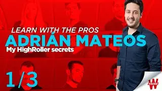 ♠♥♦♣ Adrián Mateos: my High-Roller secrets (1/3)