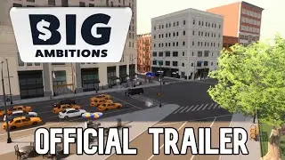 Big Ambitions | Steam Next Fest Trailer | A revolutionary role-playing business sim
