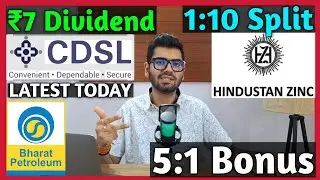 Hindustan Zinc, BPCL, CDSL Stocks Declared High Dividend, Bonus & Split