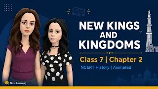 Chapter 2 : New Kings And Kingdoms | Class 7 History | Full Explanation with Animation