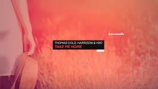 Thomas Gold & Harrison & HIIO - Take Me Home [ARMADA MUSIC]