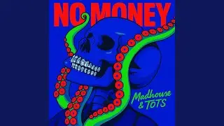 NO MONEY