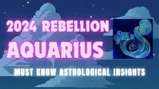 Aquarians,&nbsp;Unleash Your Rebellious Creativity!&nbsp;5 Cosmic Themes Shaping Your 2024