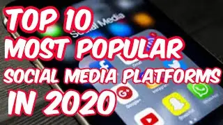 Top 10 Most Popular Social Media Platforms in 2020