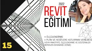 Revit Eğitimi Ders 15: Ölçülendirme, Plan ve Kesitlere Kotlarının Verilmesi