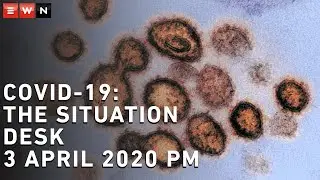 COVID-19 Situation Desk - 3 April 2020 PM