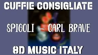 SPIGOLI Carl Brave, Tha Supreme, Mara Sattei - 8D Music Italy