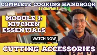 KITCHEN ESSENTIALS: CUTTING TOOLS AND ACCESSORIES