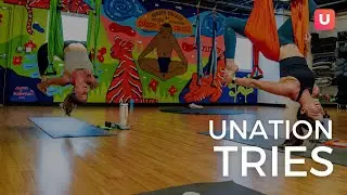We Tried Aerial Yoga! | UNATION Tries