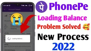 Phonepe loading balance problem solved | phone pe mein bank balance check nahi ho raha hai 2022