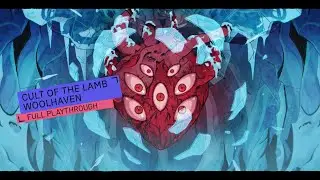 Cult of the Lamb Woolhaven - Full Playthrough / Walkthrough (No Commentary)