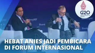 ANIES BASWEDAN | BLOOMBERG NEF SUMMIT | KTT G20