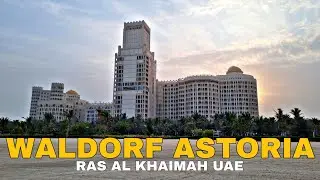 🔴Waldorf Astoria Ras Al Khaimah Luxury Hotel in UAE Full Tour  #uae