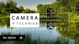 Fotografie | Ruisonderdrukking Lange Sluitertijd - Wél óf juist níet aanzetten op je camera?