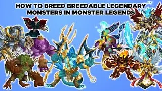 Monster Legends - Requested Video - How to breed Legendary monsters