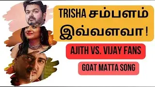 Fans Trisha Vijay Ajith Dhoni Fans Tamil Cinema Salary Sambalam GOAT Movie Failed Sandai Actress vs