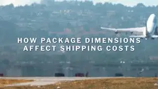 How Package Dimensions Affect Shipping Costs