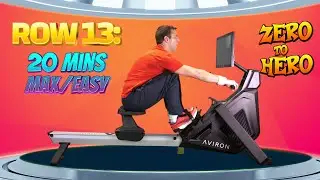 Zero to Hero Rowing Workout Plan - Row 13 = 20 mins Max and Easy