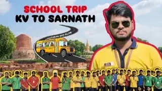 School trip || KV to Sarnath || vlogs || masti || kv mau #vlogs #trending  #tour #trip #kvs