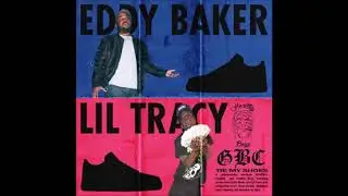 23. Eddy Baker - Tie My Shoes (ft. Lil Tracy) [30.05.2017]