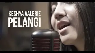 KESHYA VALERIE - PELANGI (COVER) HIVI