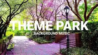 NO COPYRIGHT THEME PARK BACKGROUND MUSIC | CUTE BACKGROUND MUSIC