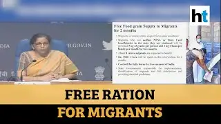 Govt announces free food grains for 8 crore migrants for next two months