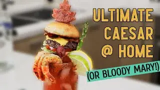 Ultimate Caesar (or Bloody Mary) @ Home