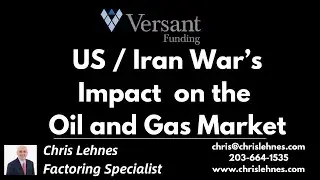 US / Iran War&rsquo;s Impact on the Oil and Gas Market