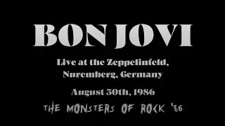 Bon Jovi - Aug. 30th, 1986 - Live at the Zeppelinfeld, Nuremberg, Germany - Monsters of Rock '86