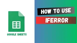How to use IFERROR in Google Sheets