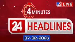 4 Minutes 24 Headlines LIVE | Top News | 07-02-2026 - TV9