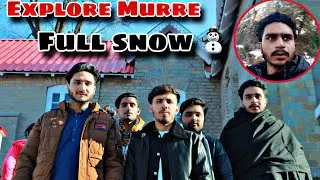 Explore murre with friends || snow bhaot zayada thi 🥶