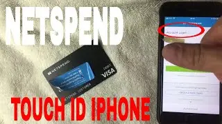 ✅  How To Setup iPhone Touch ID For Netspend Prepaid Card 🔴