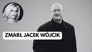 Nie żyje Jacek W&oacute;jcik z Kr&oacute;lowych życia. Dlaczego ta wiadomość tak poruszyła Polak&oacute;w?