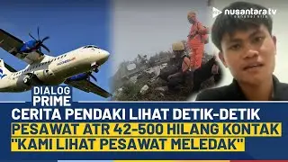[FULL] Kesaksian Pendaki Saat Pesawat ATR 42-500 Tabrak Lereng: Kami Lihat Pesawat Meledak | NTV