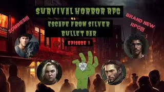 Survival Horror RPG - Escape From Silver Bullet Bar Intro (Part 1)