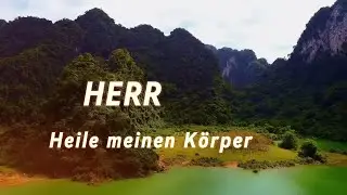 HERR, heile meinen Körper.