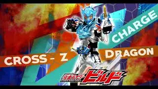 kamen rider cross-z charge Theme