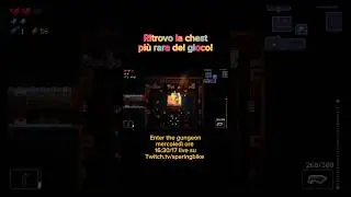 Fortuna sfacciata! Ritrovo la chest pi&ugrave; rara del gioco! #enterthegungeon #gaming #liveita #streaming