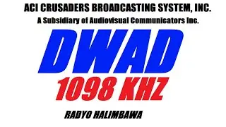 ACI Crusaders Broadcasting System, Inc. DWAD 1098 kHz AM it's soon to planning as Radyo Halimbawa
