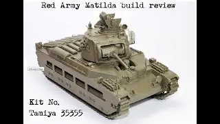 Tamiya 35355 Red Army Matilda build review