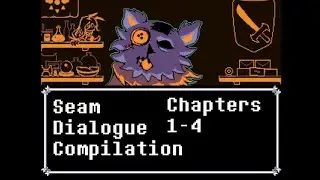 Deltarune - All Seam Dialogue (Chapters 1-4)