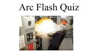 Arc Flash Quiz