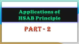 Applications of HSAB Principle   part 2