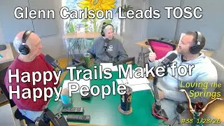 Ep 38: Jan 28, 2026 - Happy Trails Happy People - Glenn Carlson Trails and Open Space Coalition