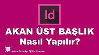 Indesign Akan &Uuml;st Başlık Nasıl Yapılır? (Text Variables) | Adobe Indesing