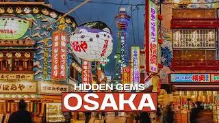 TOP 10 OSAKA PLACES TO VISIT | Hidden Gems in Osaka, Japan
