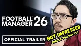 🚨 FM26 Official Trailer Reaction &ndash; Still Holding My Expectations Low